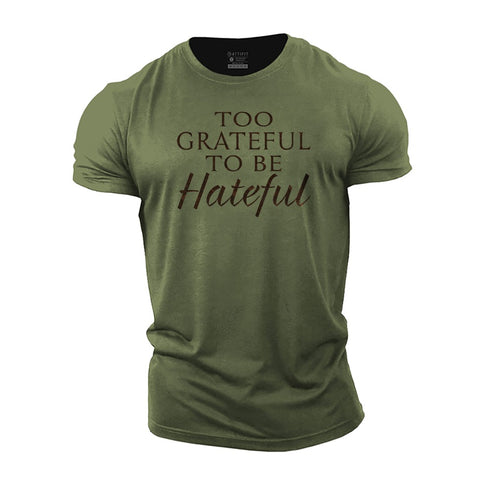 Men's Too Grateful to Be Hateful Cotton T-Shirt